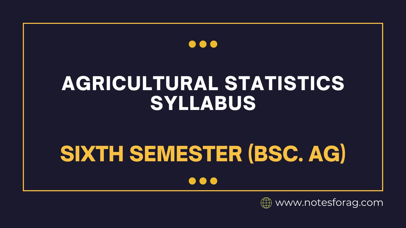 Agricultural Statistics Syllabus 4th Semeter BSc AG Notes For AG