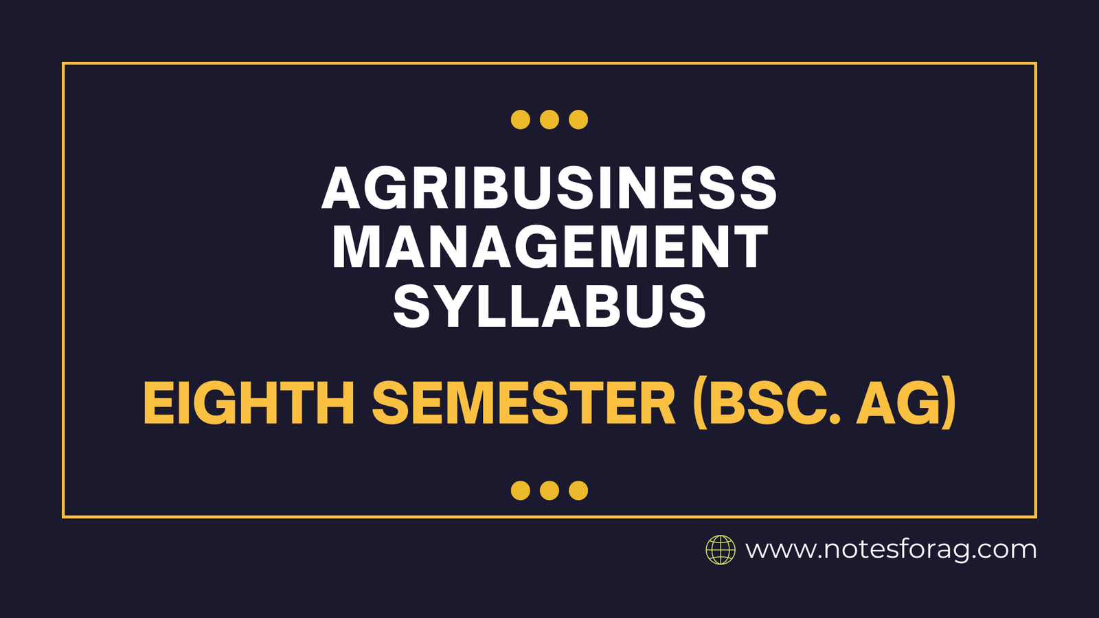 Agribusiness Management Syllabus - 8th Semester