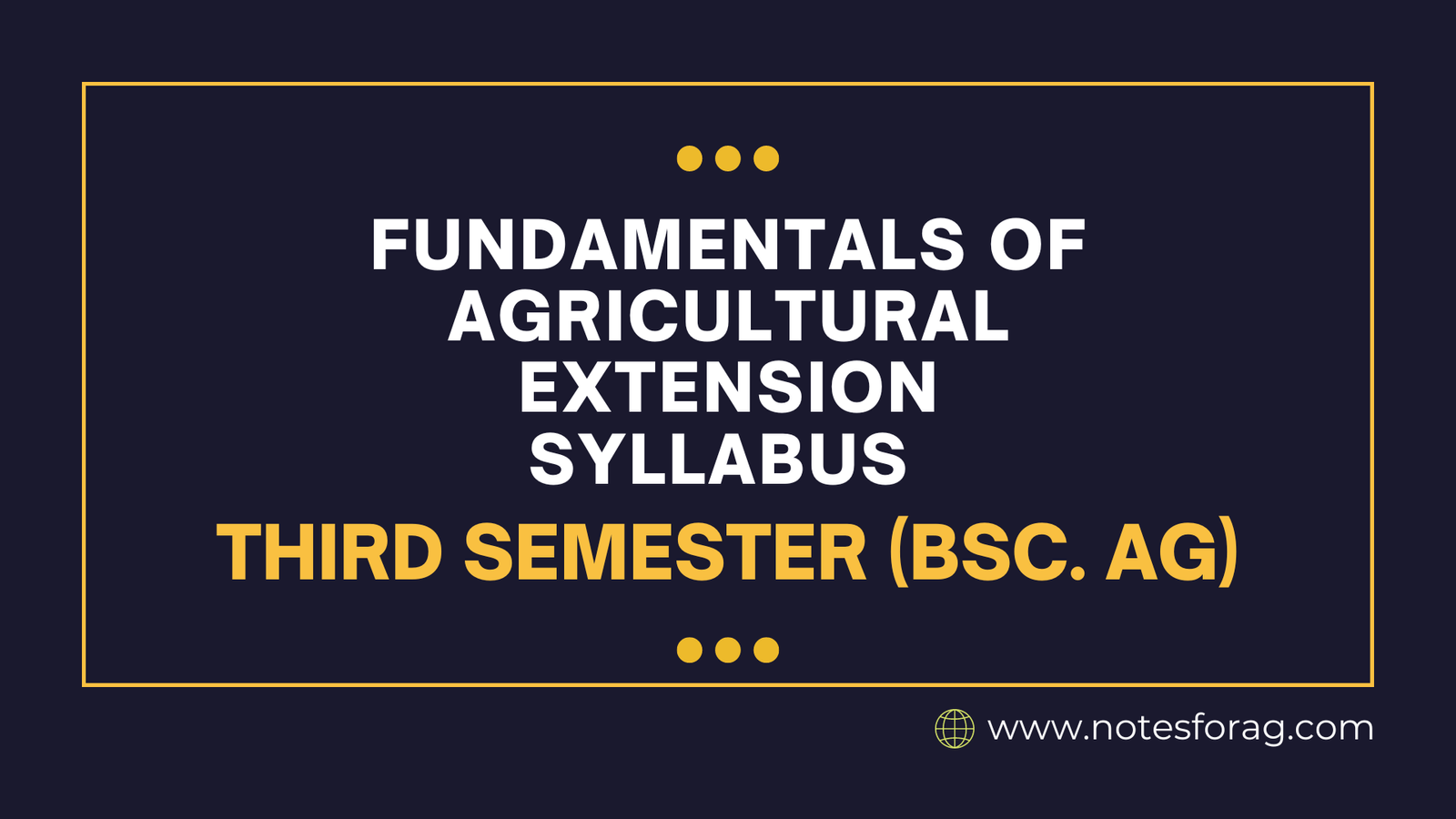 Fundamentals of Agricultural Extension Syllabus - 3rd Semester
