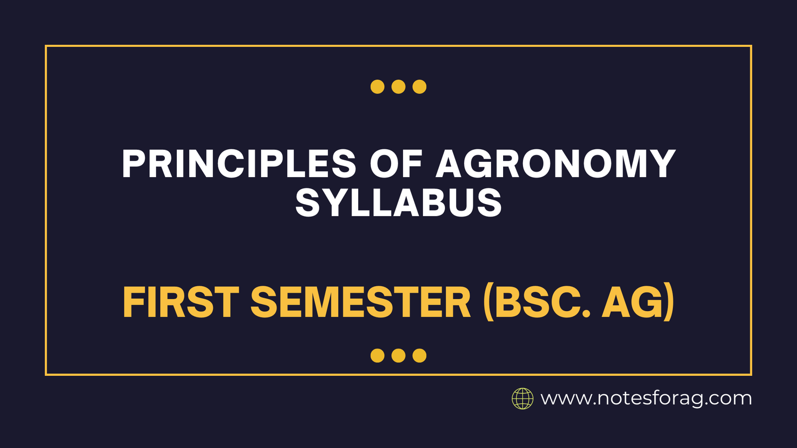 Principles of Agronomy Syllabus - First Semester (BSc. AG)