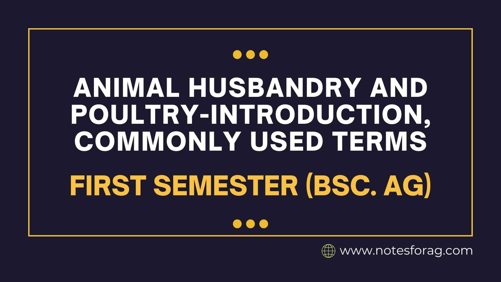 Animal Husbandry and Poultry-Introduction, Commonly Used Terms