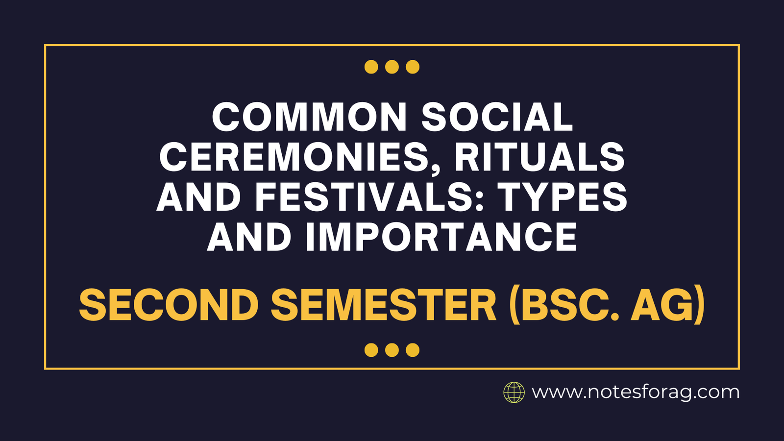 Common Social Ceremonies, Rituals and Festivals Types and Importance