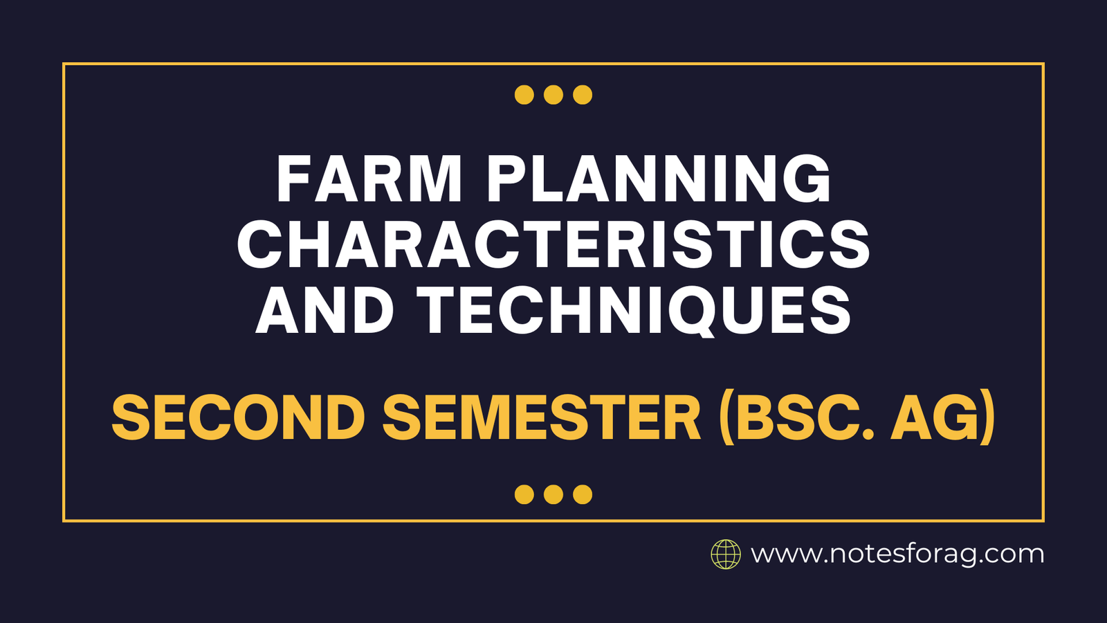Farm planning characteristics and techniques