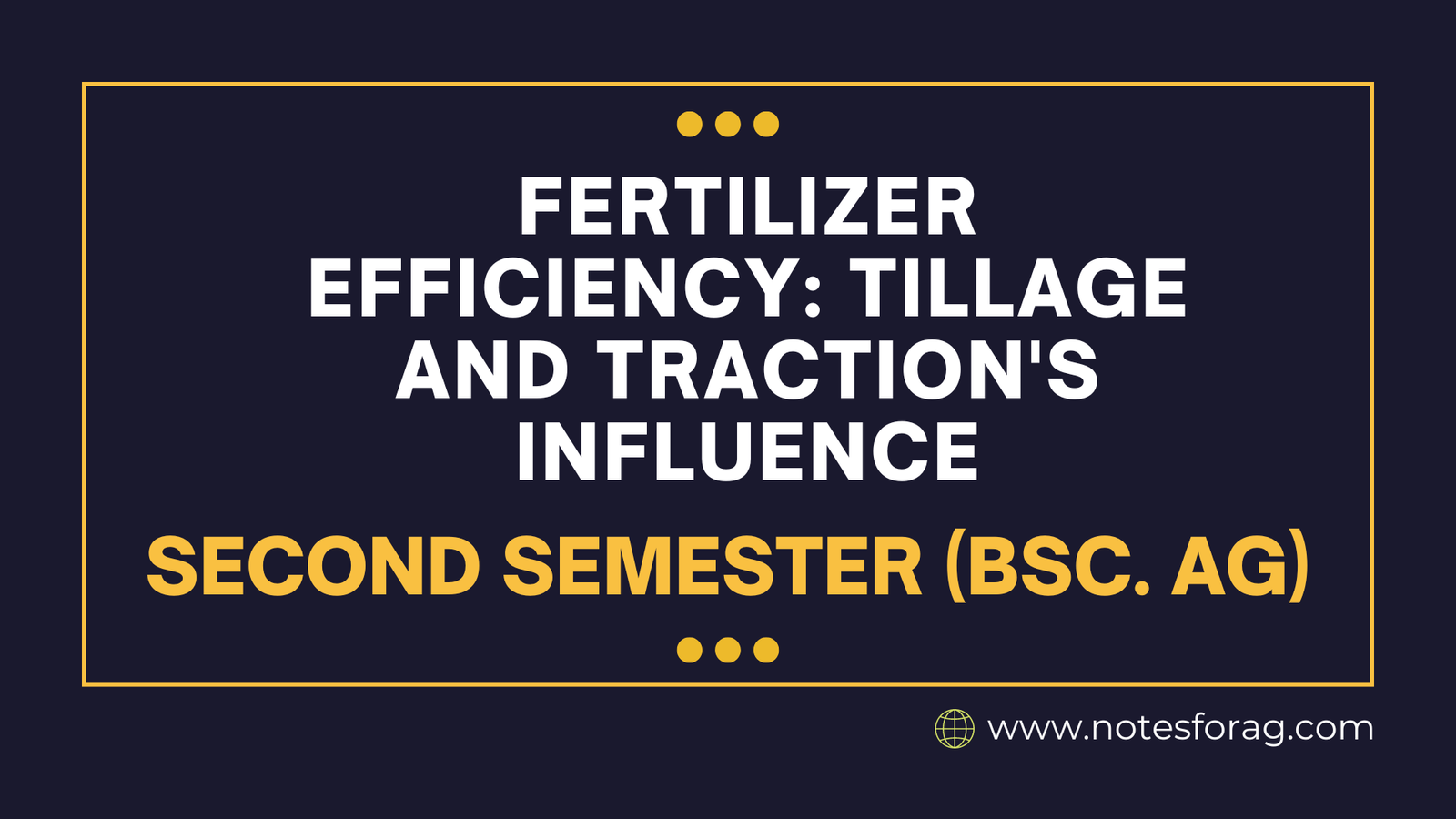 Fertilizer Efficiency Tillage and Traction's Influence