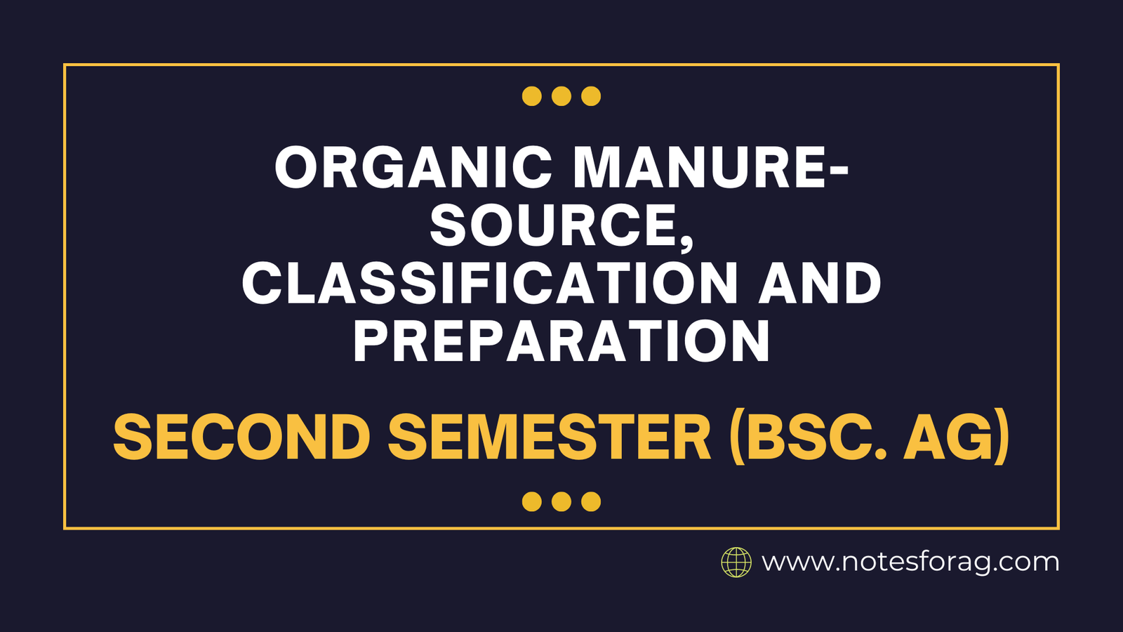 Organic manure-Source, Classification and Preparation