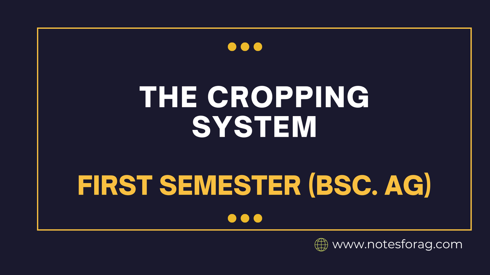 The Cropping system