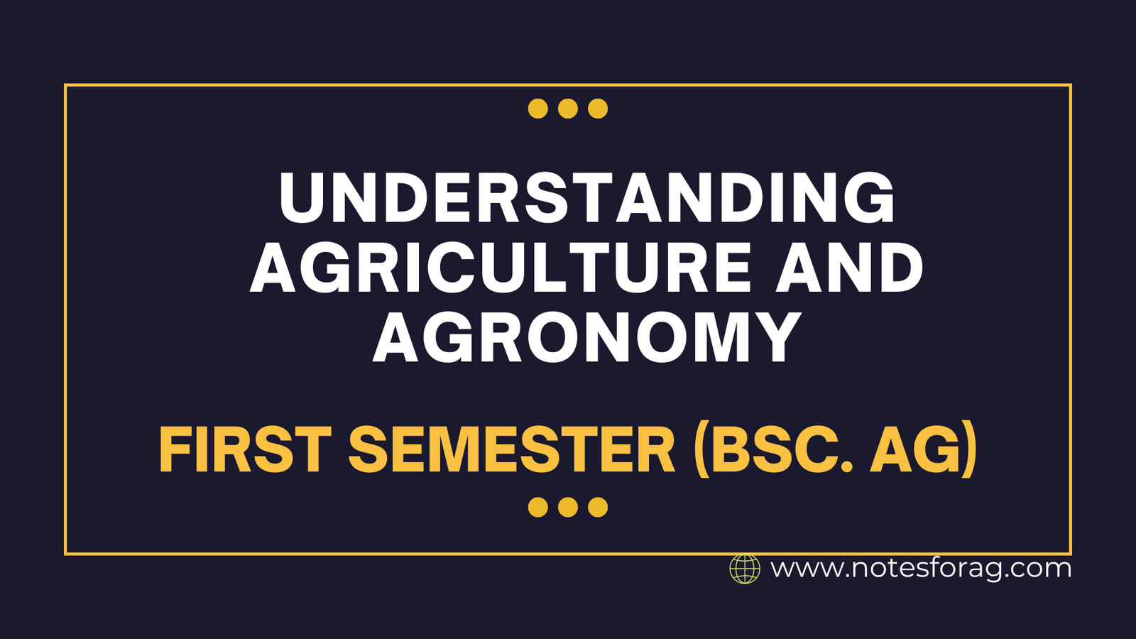 Understanding Agriculture and Agronomy