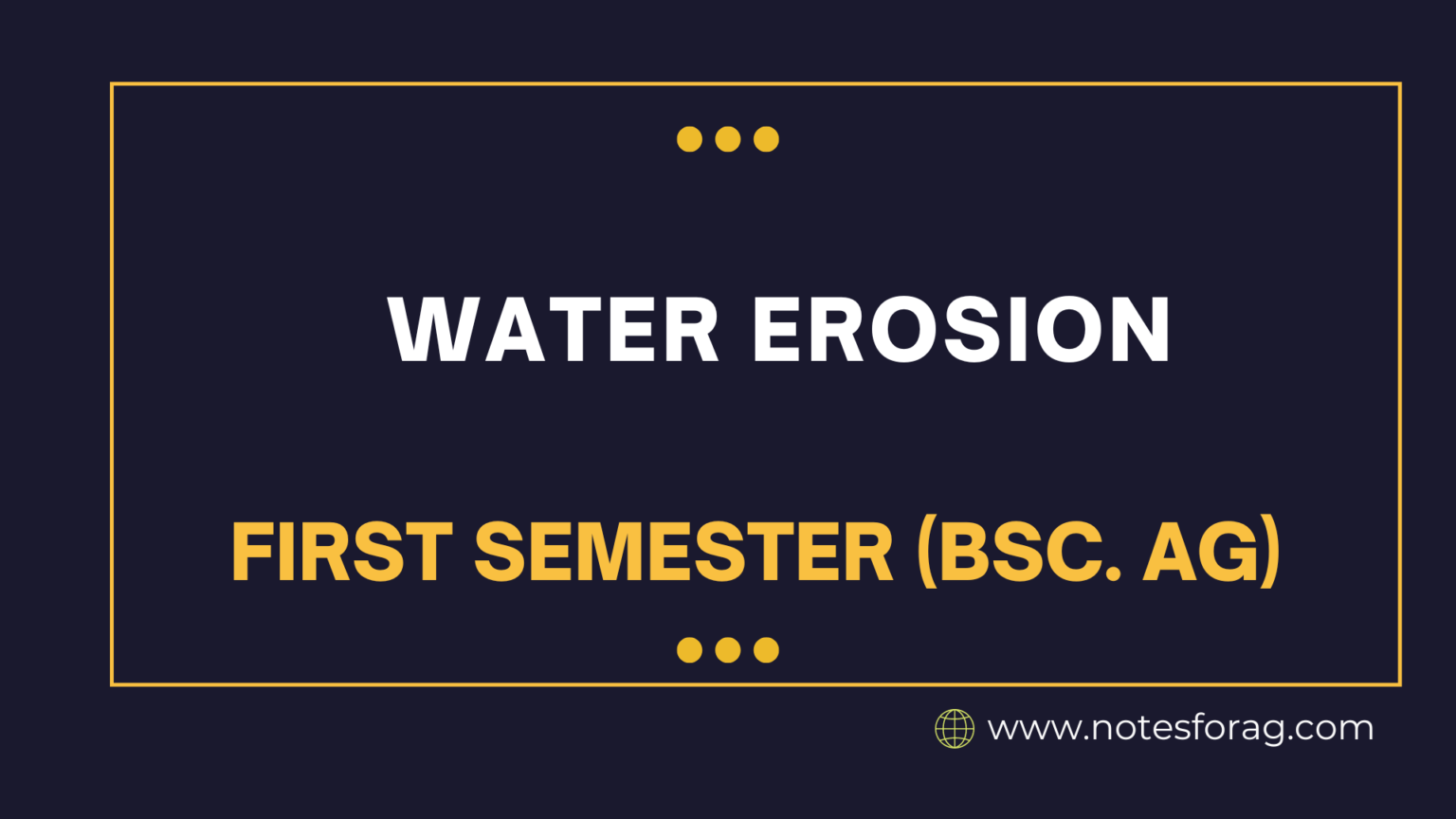 Water ErosionDefinition, Types, Factors Affecting, Losses