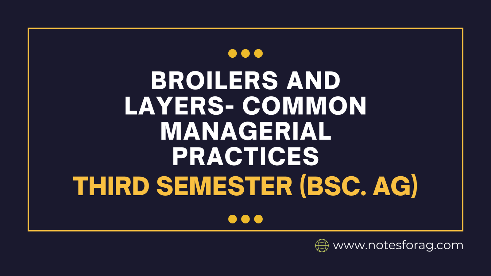 Broilers and Layers- Common Managerial Practices