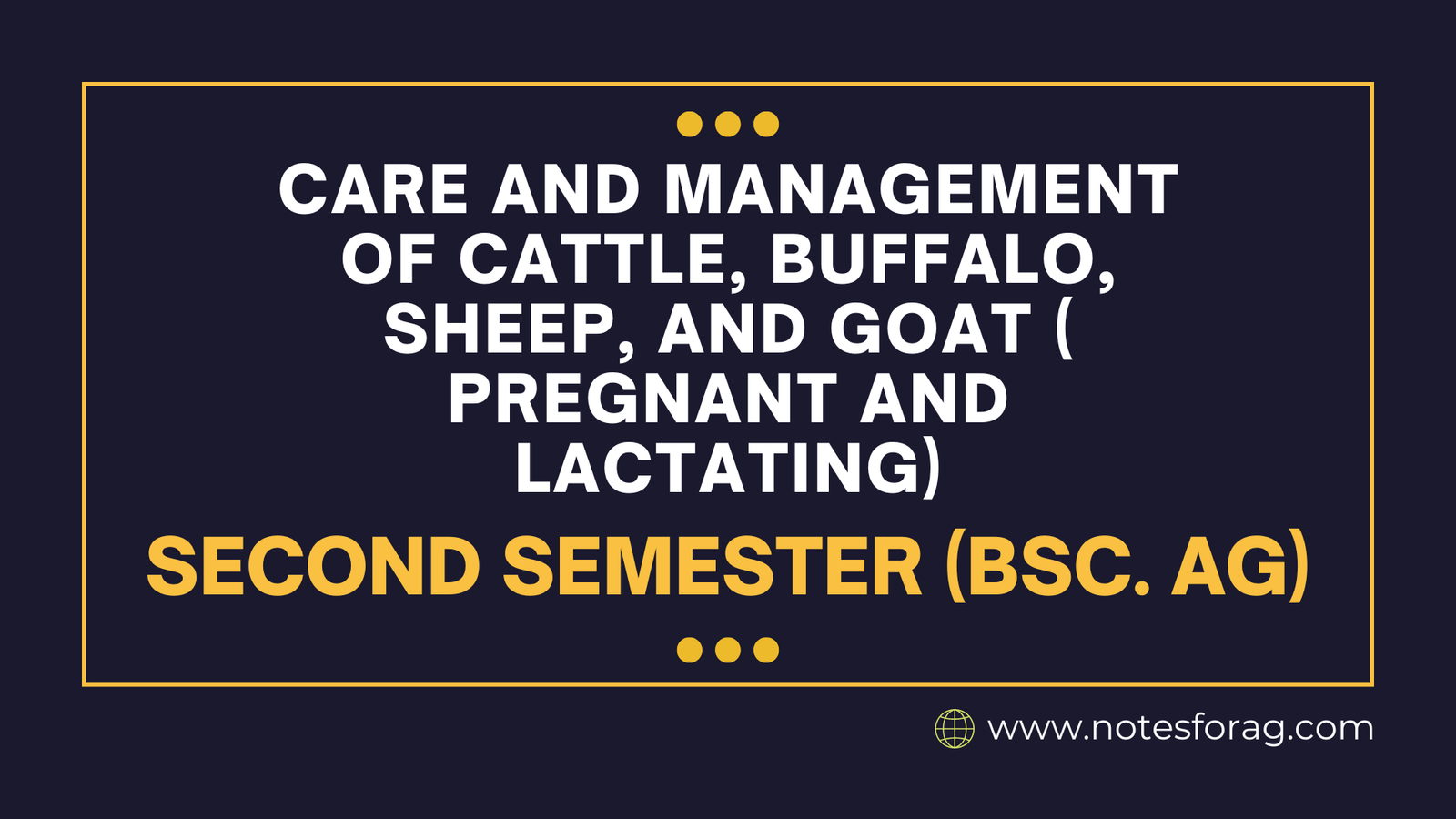 Care and management of cattle, buffalo, sheep, and goat ( Pregnant and lactating)