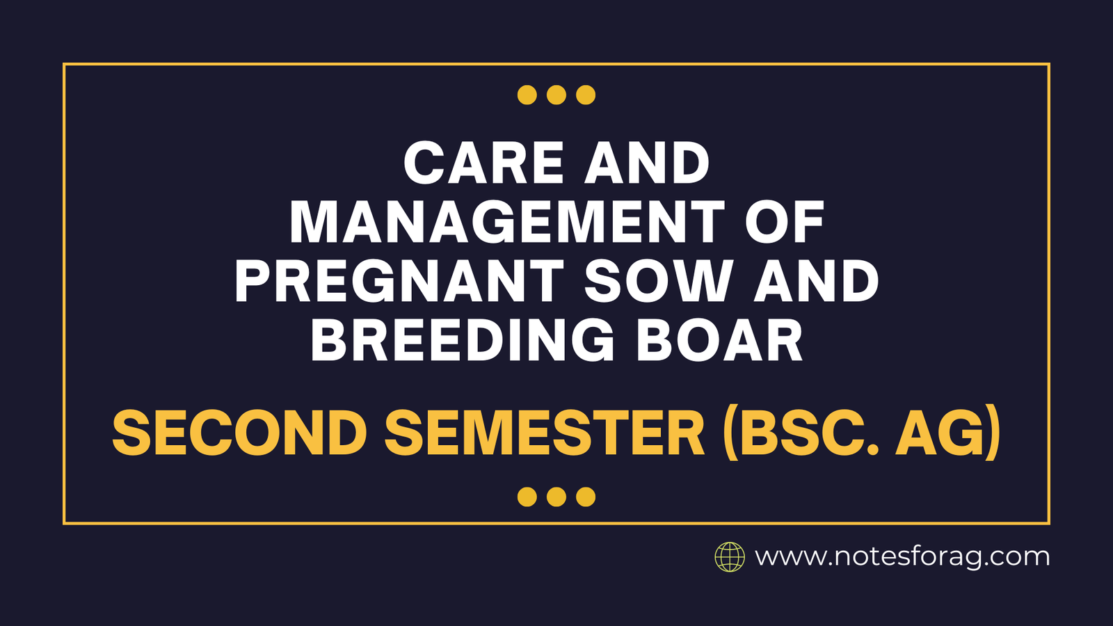 Care and management of pregnant sow and breeding boar