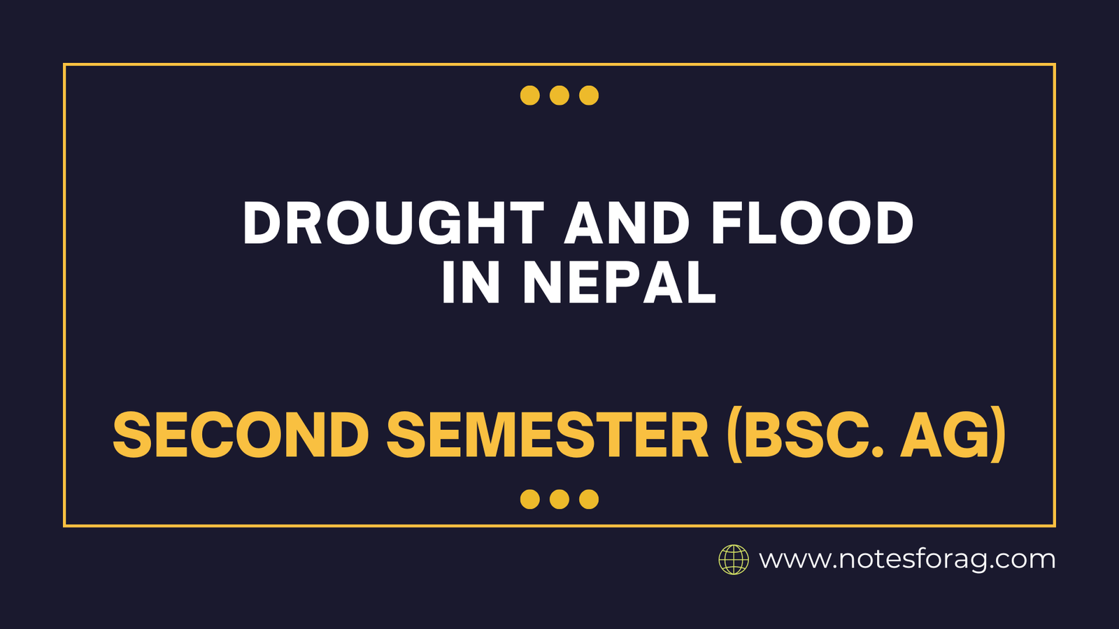 Drought and Flood in Nepal - Notes For AG