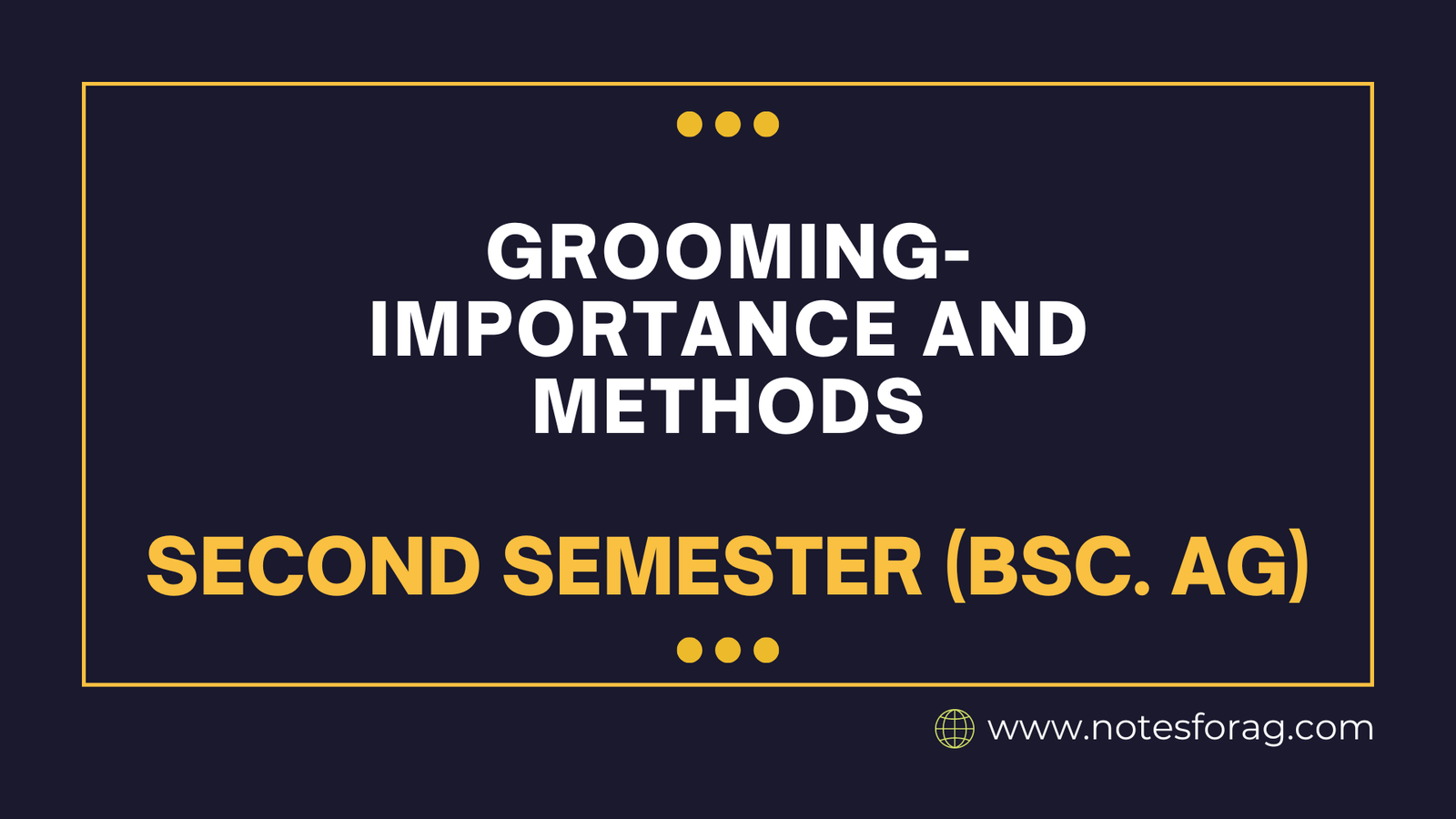 Grooming- Importance and Methods