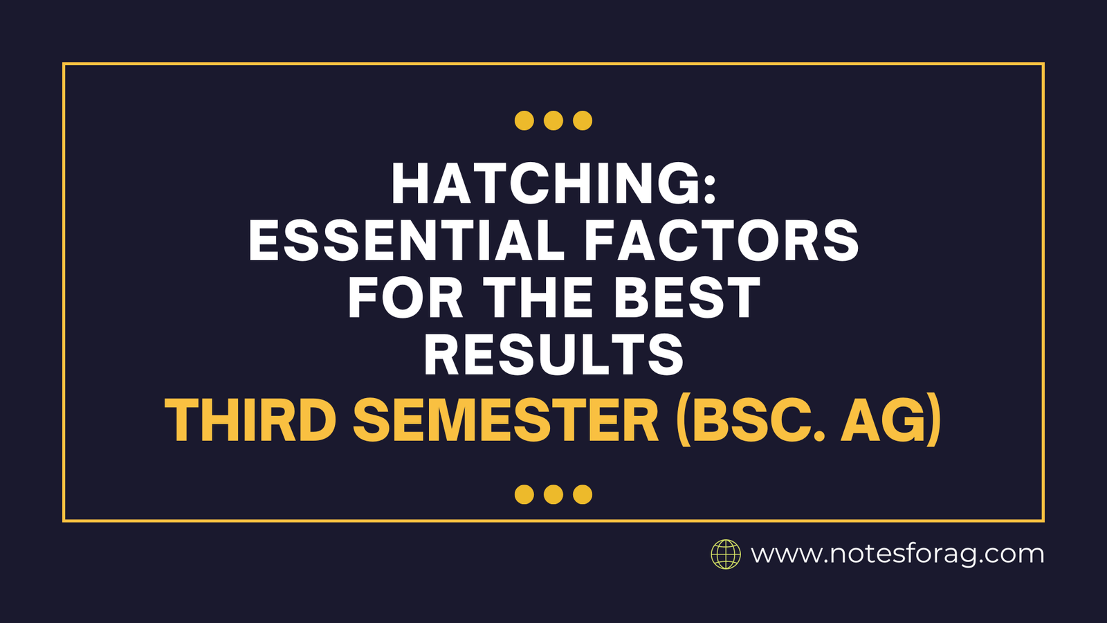 Hatching Essential Factors for the Best Results