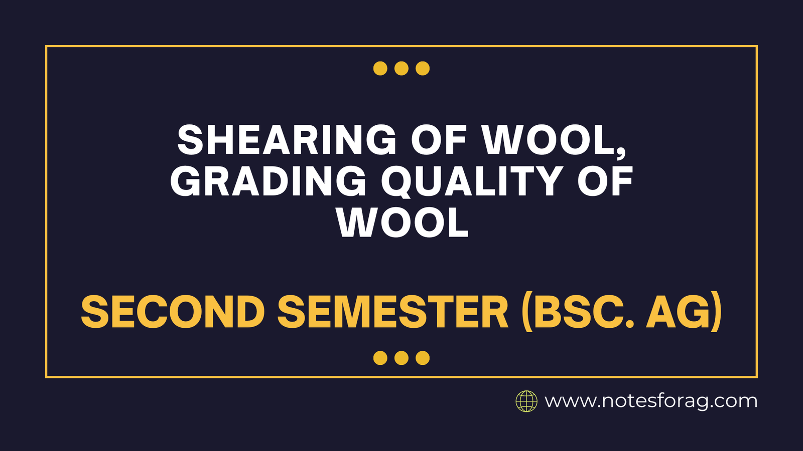 Shearing of wool, grading quality of wool