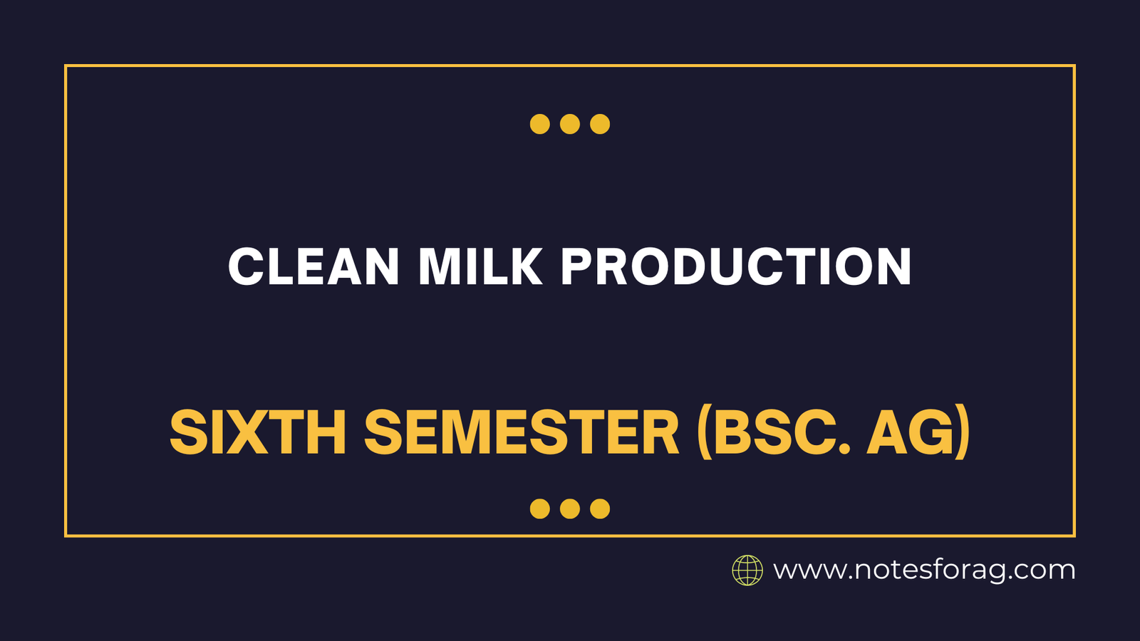Clean Milk Production Importance and Factors Affecting the Clean Milk Production