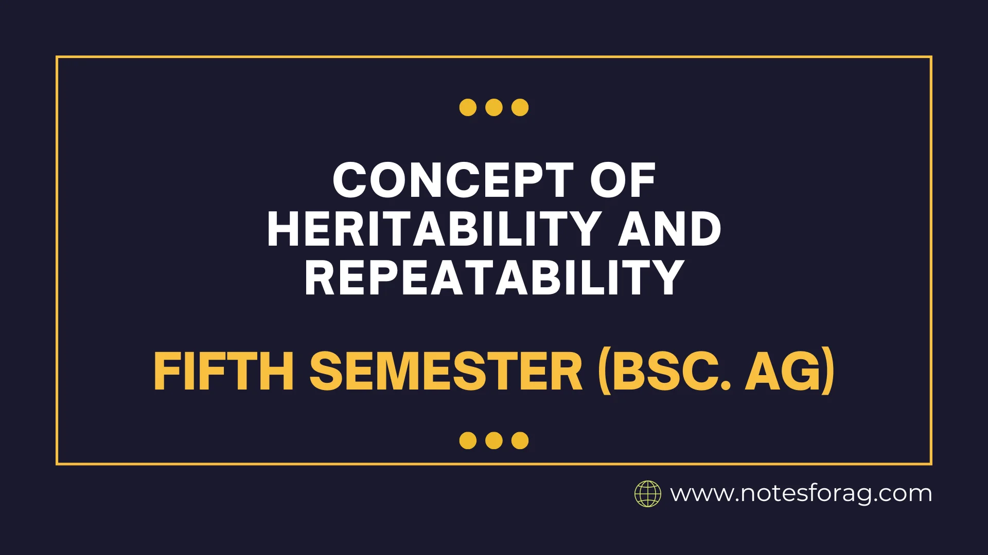 Concept of heritability and repeatability