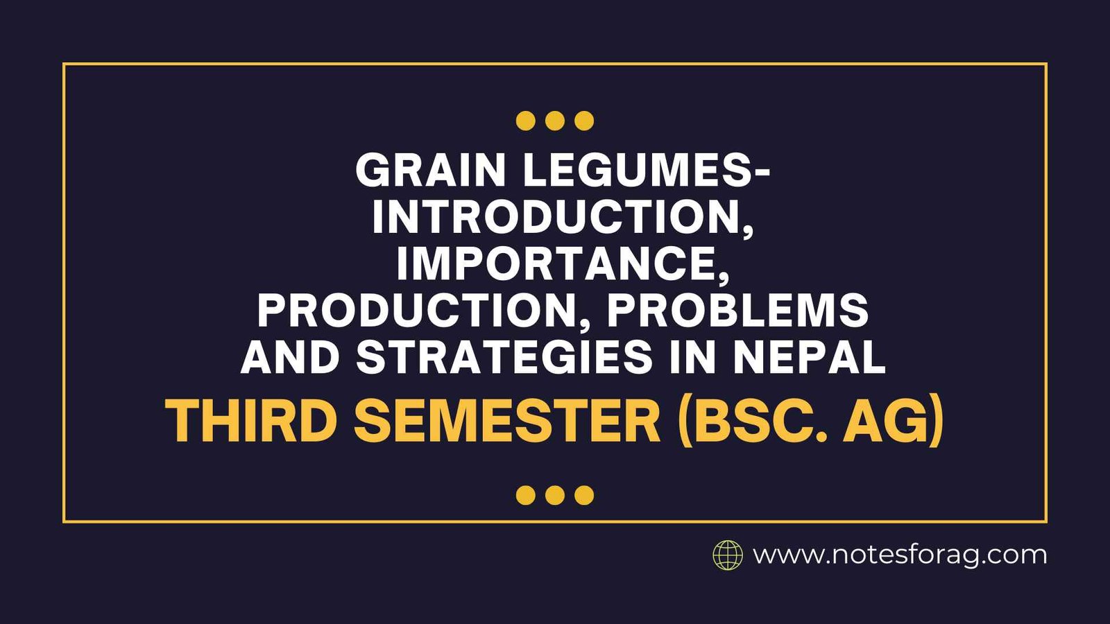 Grain Legumes-Introduction, Importance, Production, Problems and Strategies in Nepal