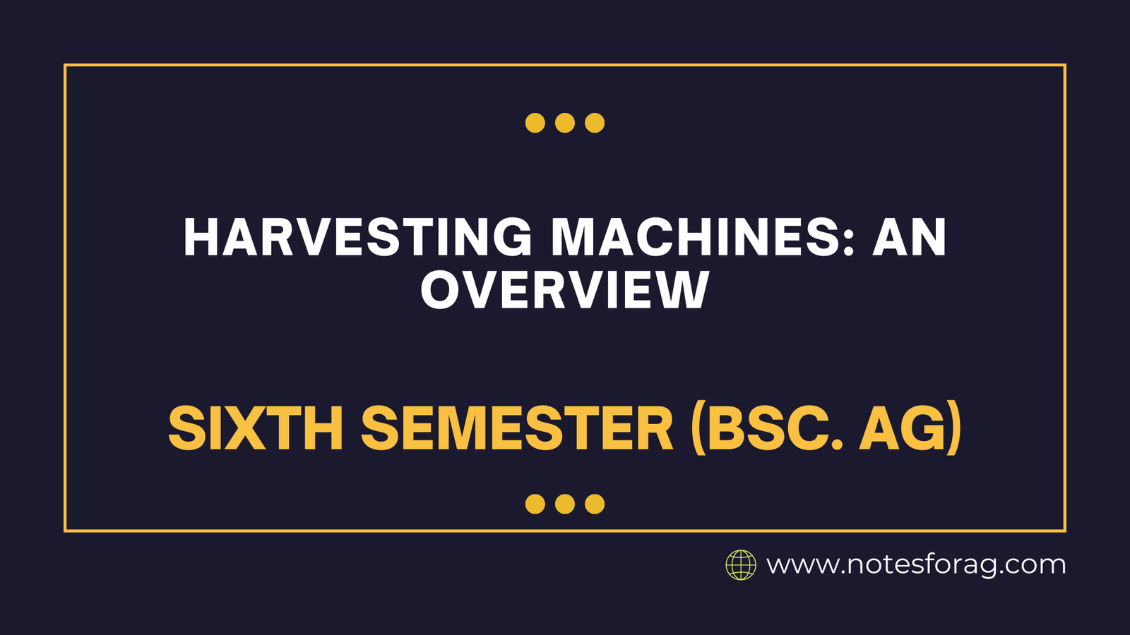 Harvesting Machines An Overview