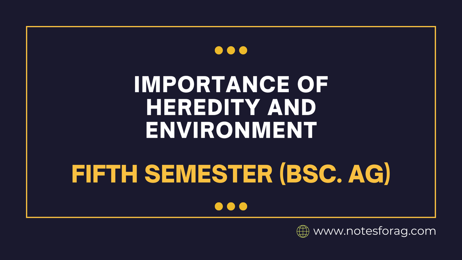 Importance of heredity and environment