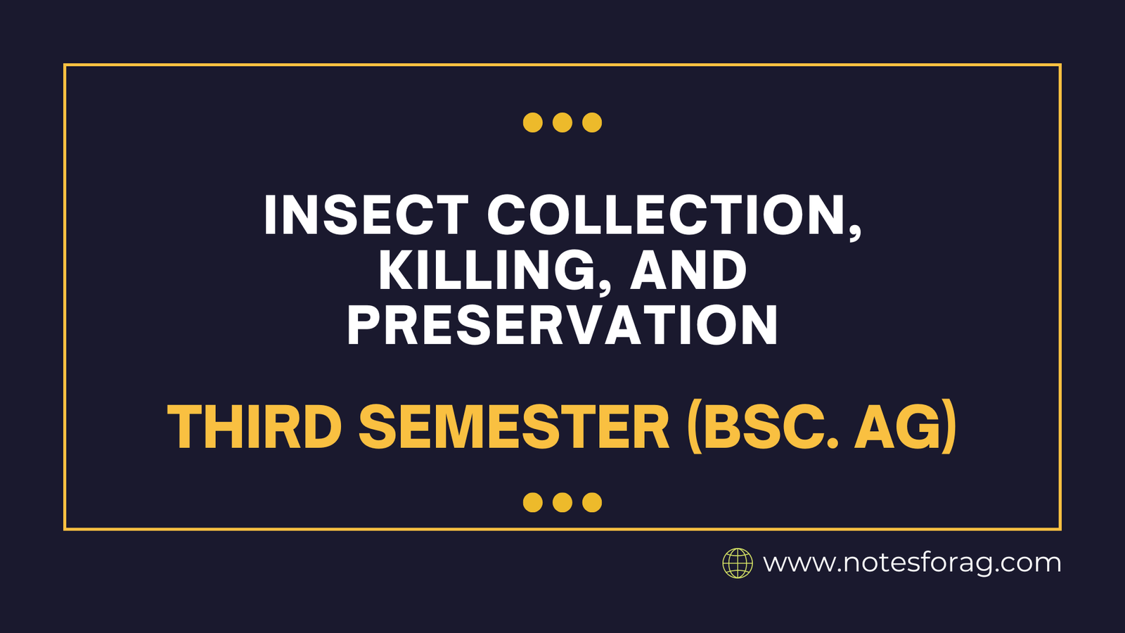 Insect Collection, Killing, and Preservation