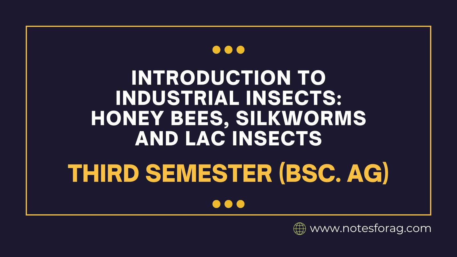 Introduction to industrial insects honey bees, silkworms and lac insects