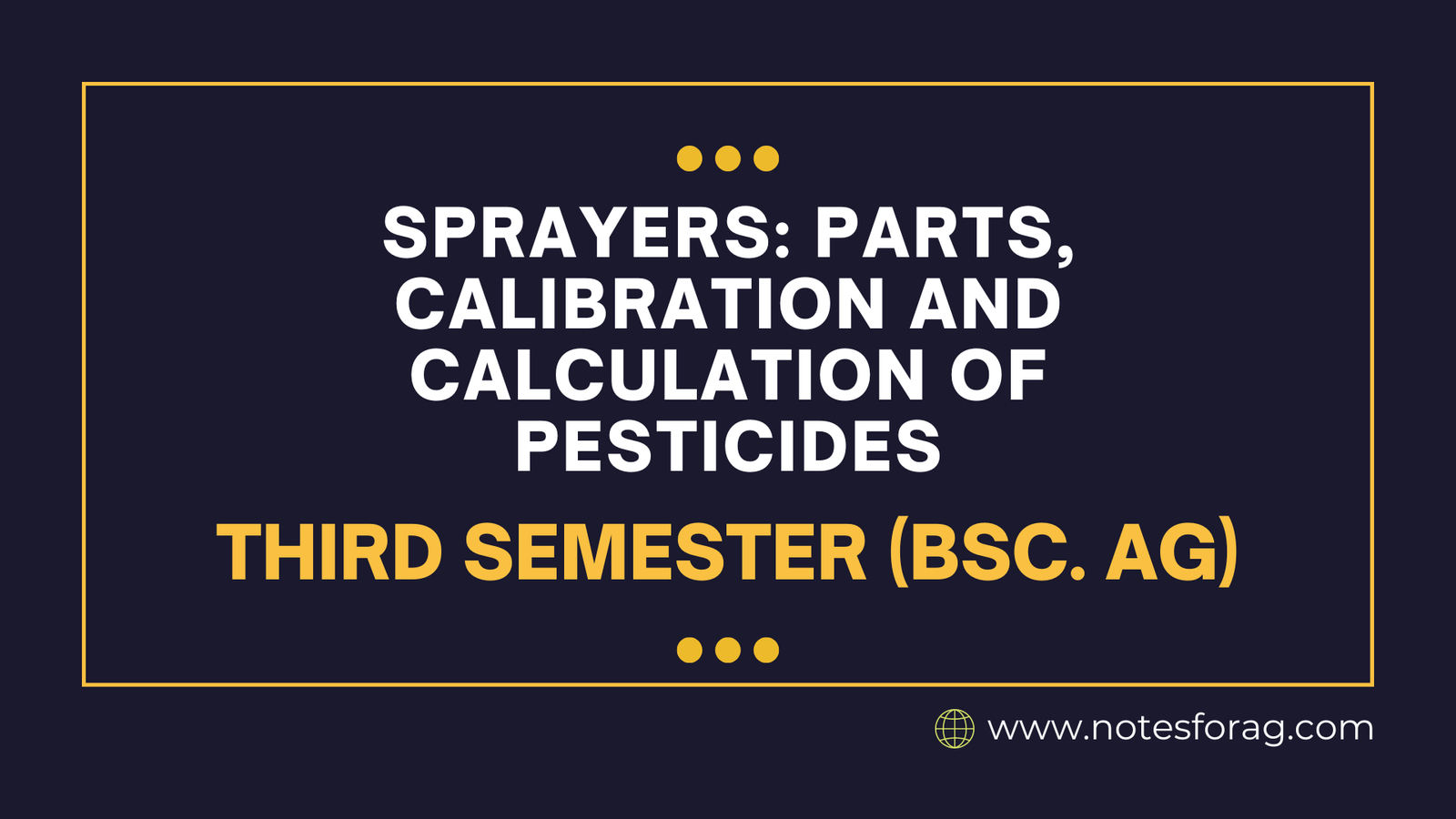Sprayers Parts, Calibration and Calculation of Pesticides