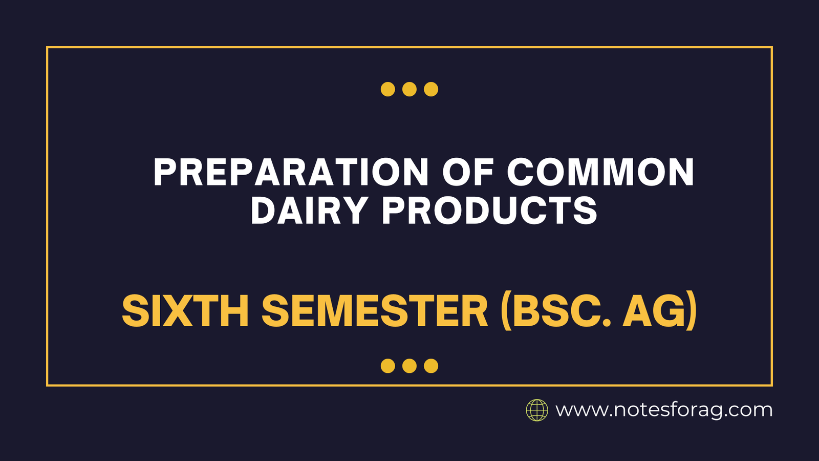 Preparation of Common Dairy Products