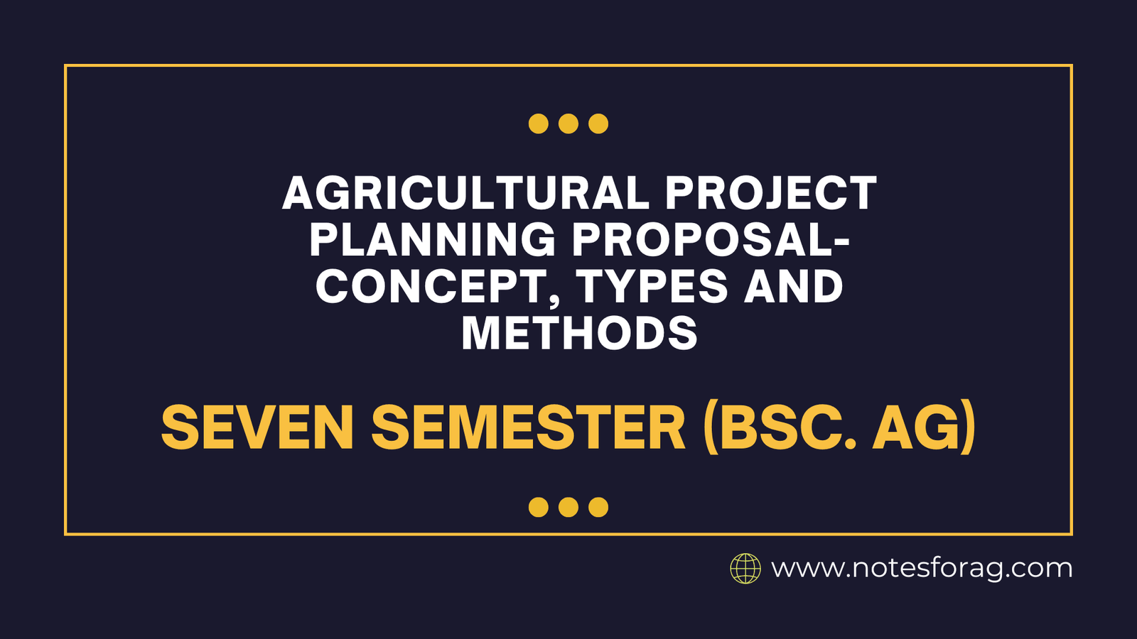 Agricultural Project Planning Proposal-concept, types and methods
