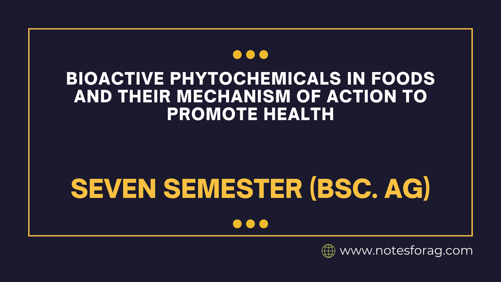 Bioactive phytochemicals in foods and their mechanism of action to promote health