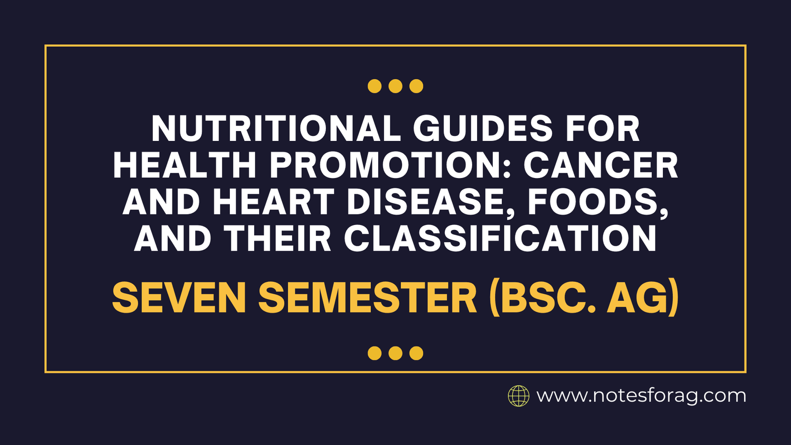 Nutritional guides for health promotion cancer and heart disease, Foods, and their classification