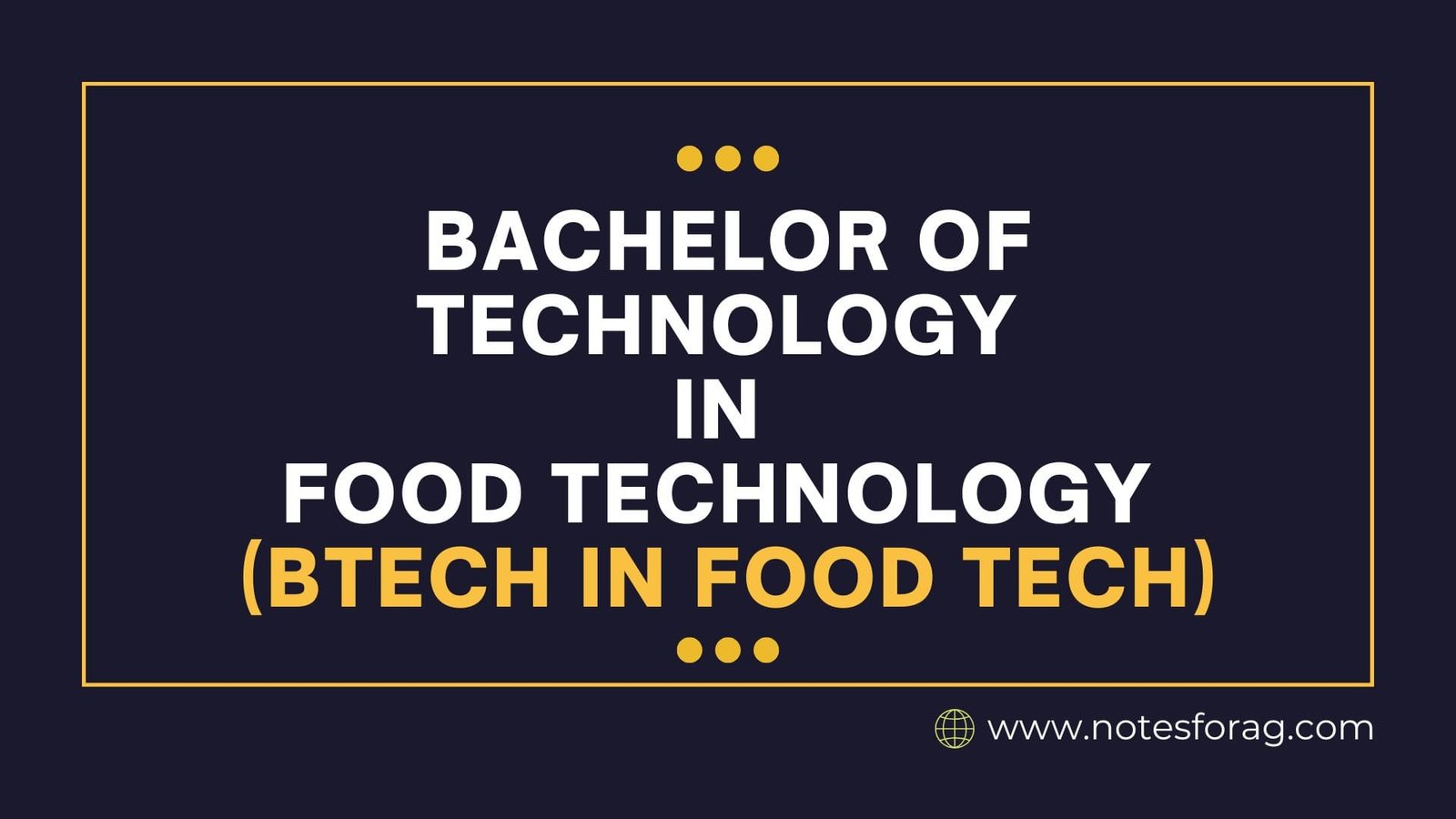BTech in Food Technology