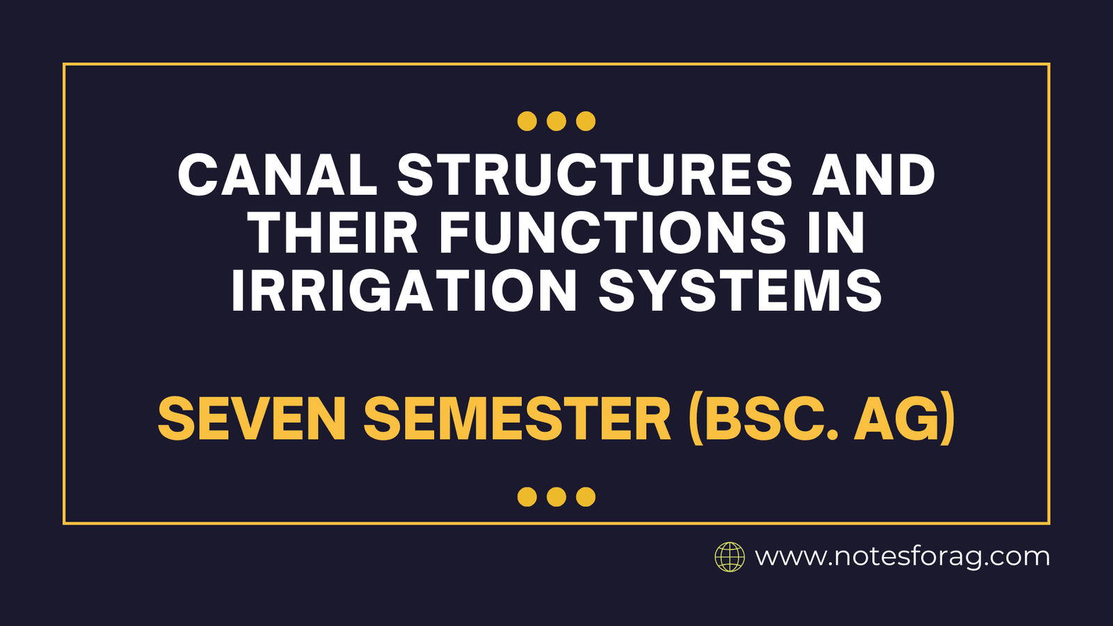 Canal Structures and Their Functions in Irrigation Systems