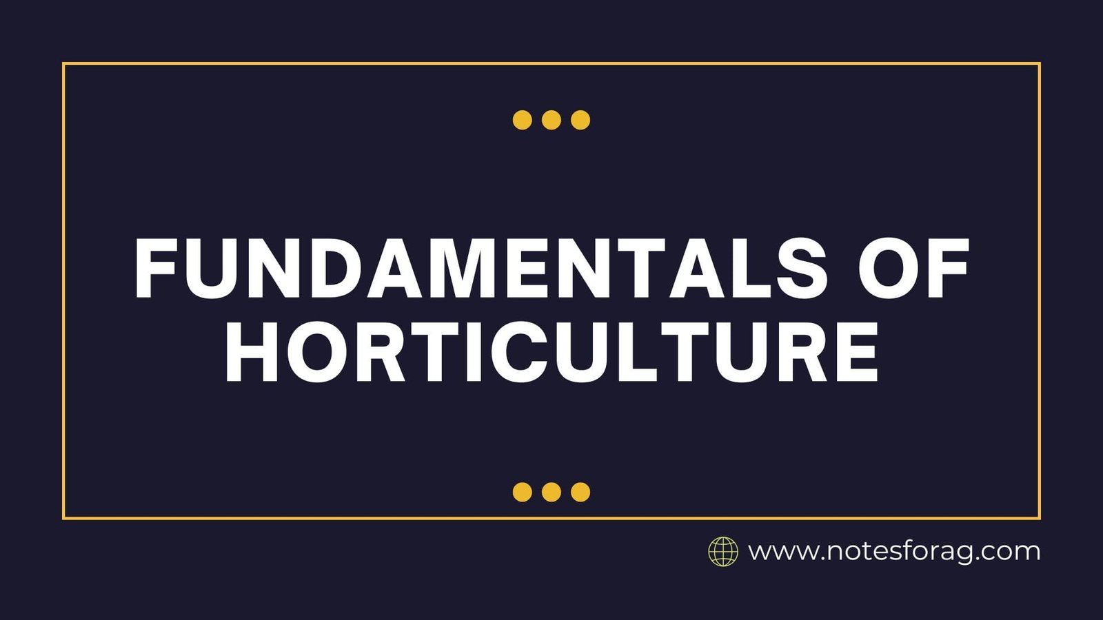 Fundamentals of Horticulture