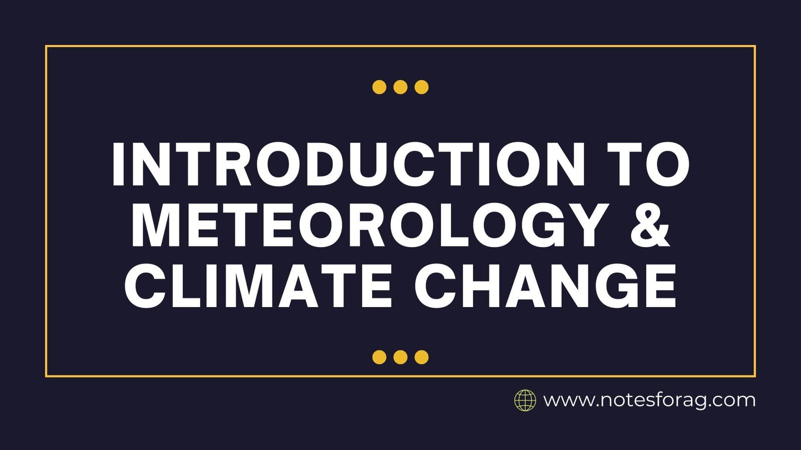 Introduction to Meteorology & Climate Change