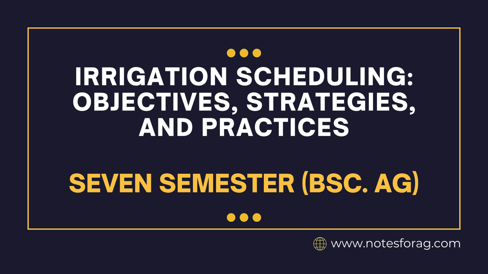 Irrigation Scheduling Objectives, Strategies, and Practices