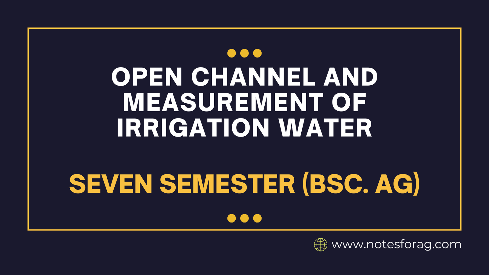 Open Channel and Measurement of Irrigation Water