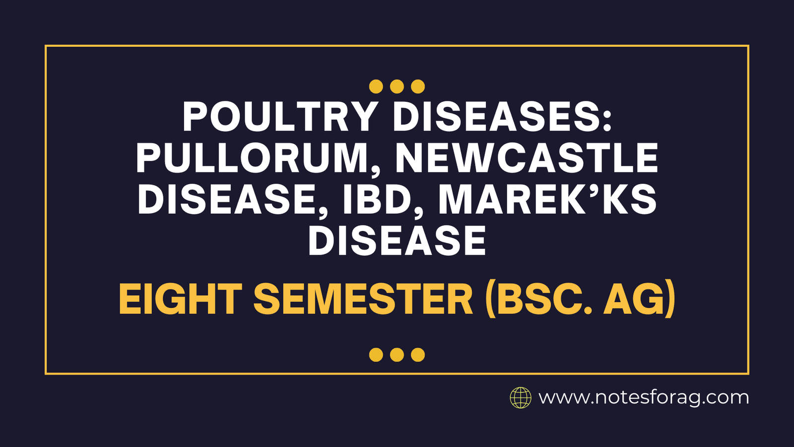 Poultry diseases: pullorum, Newcastle disease, IBD, Marek’ks disease