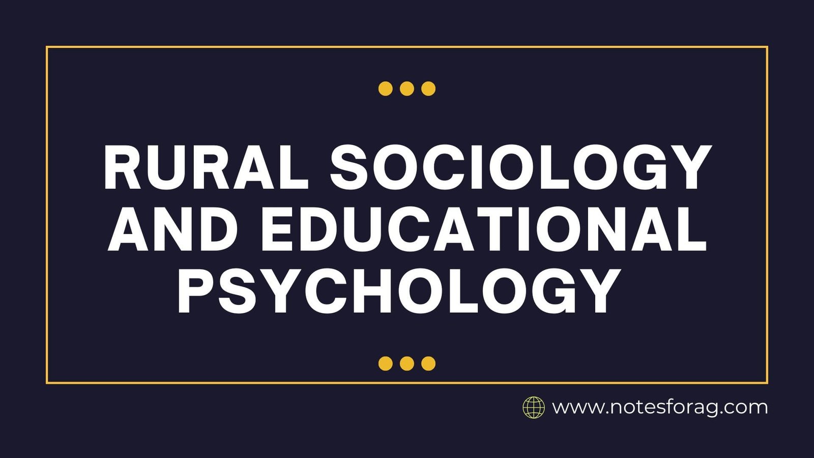 Rural Sociology and Educational Psychology