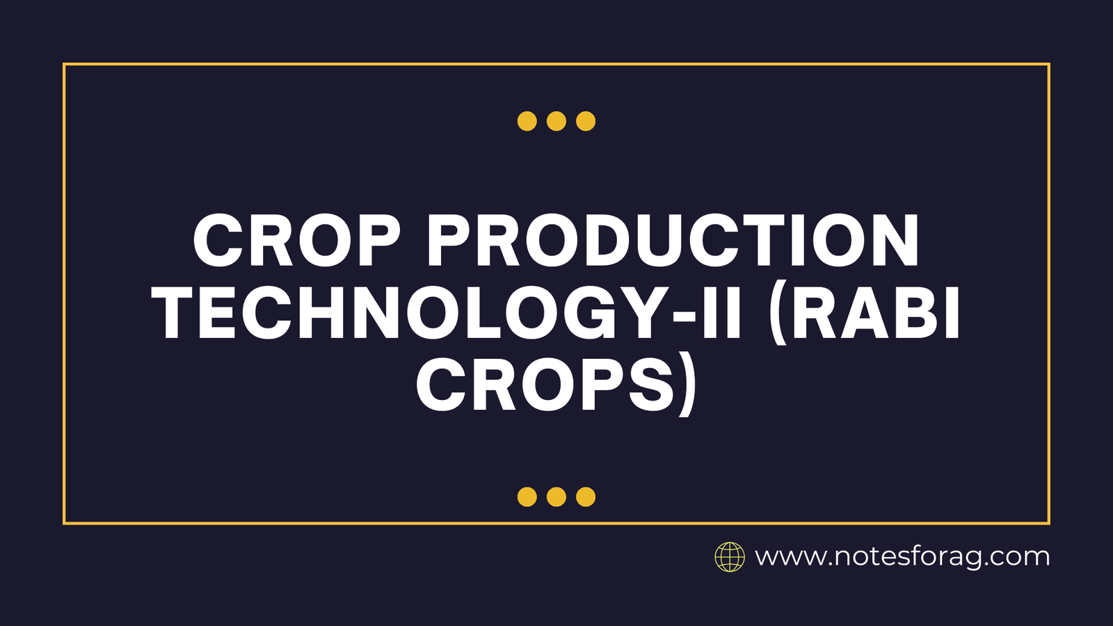 Crop Production Technology-II (Rabi Crops)