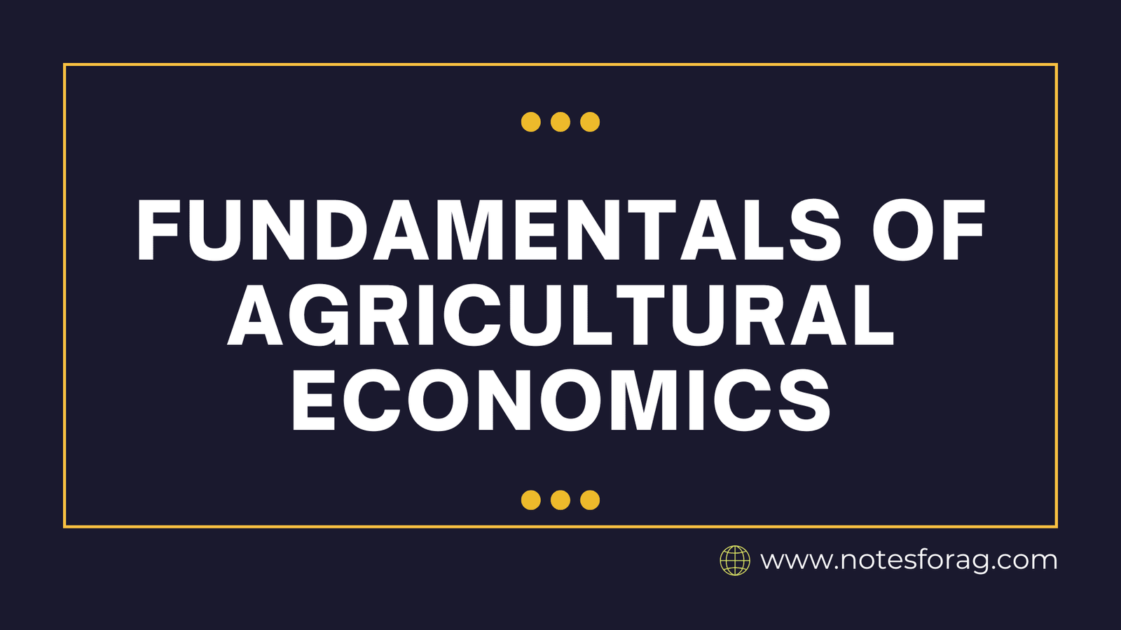 Fundamentals of Agricultural Economics