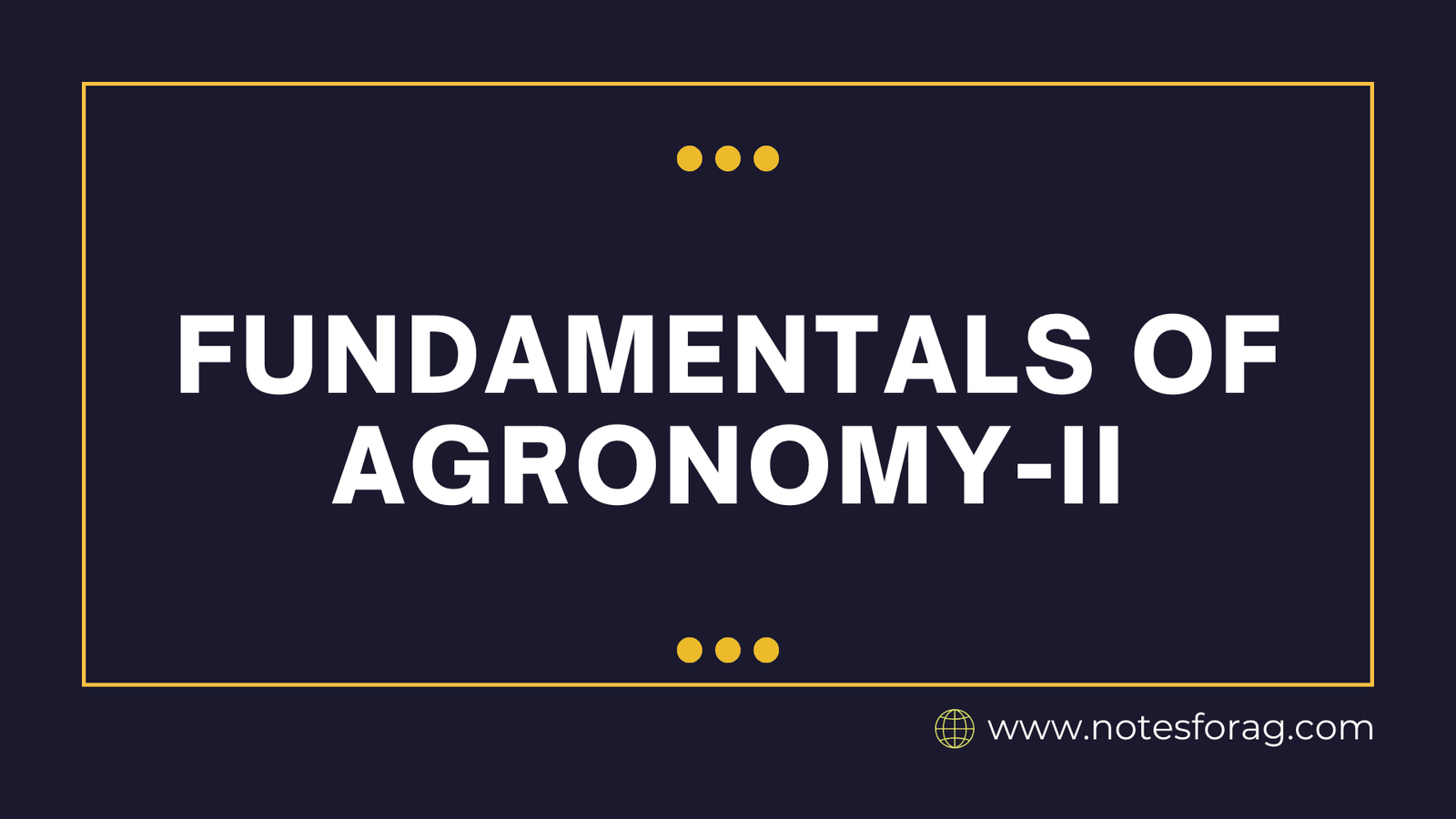 Fundamentals of Agronomy-II