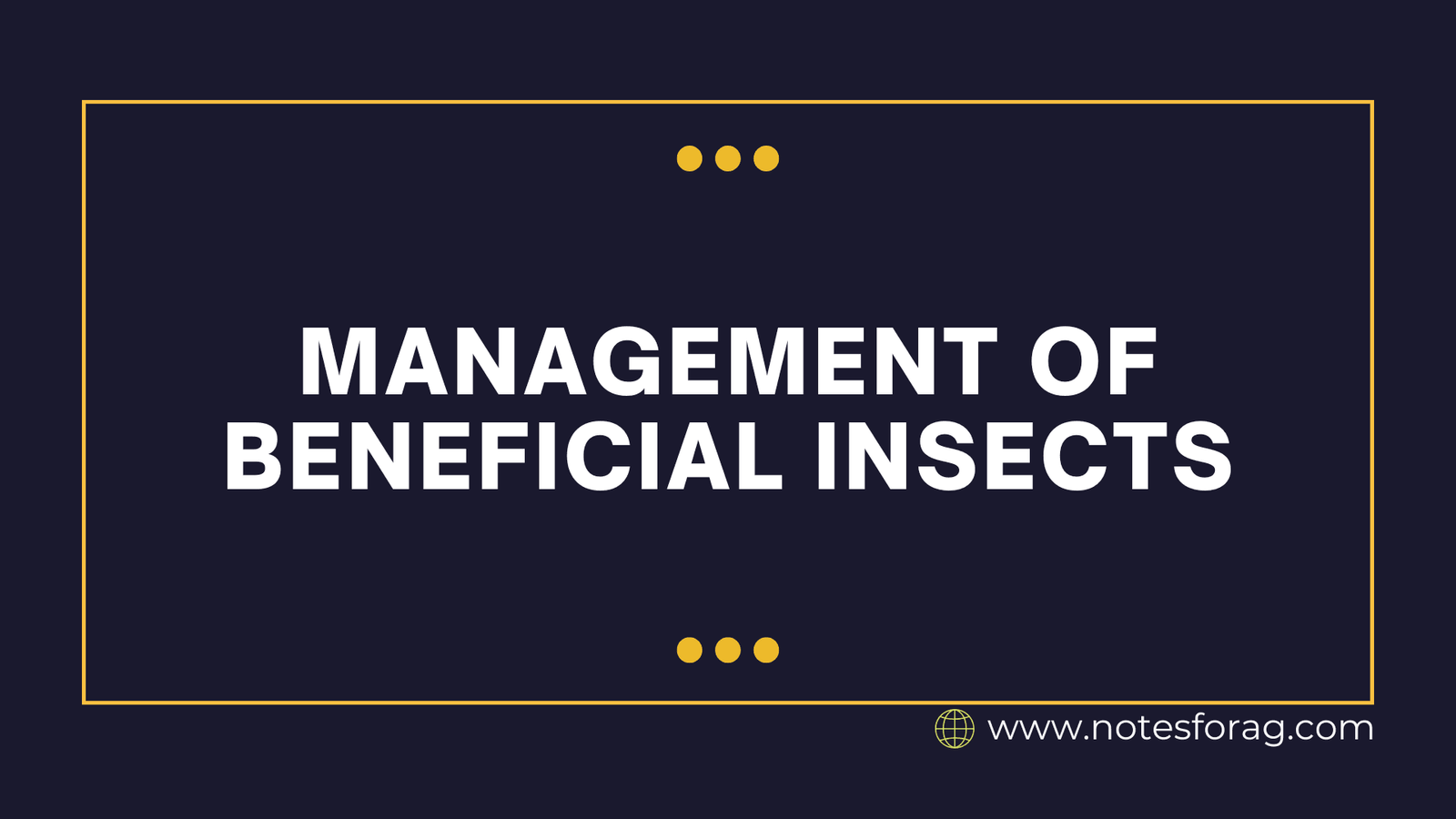 Management of Beneficial Insects