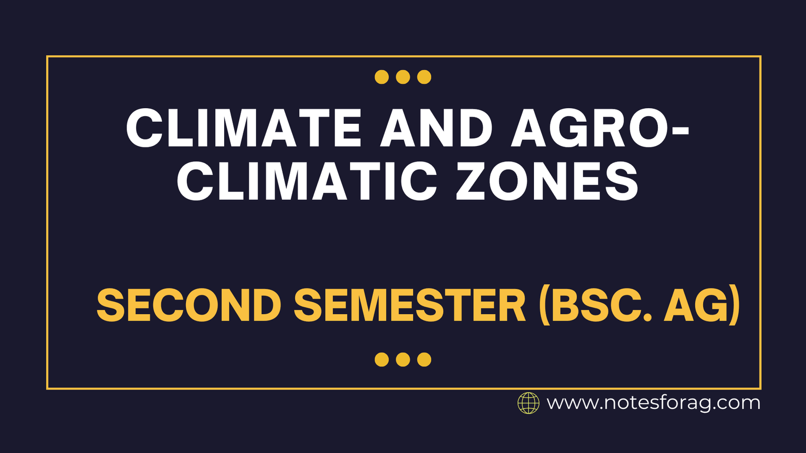Climate and Agro-Climatic Zones
