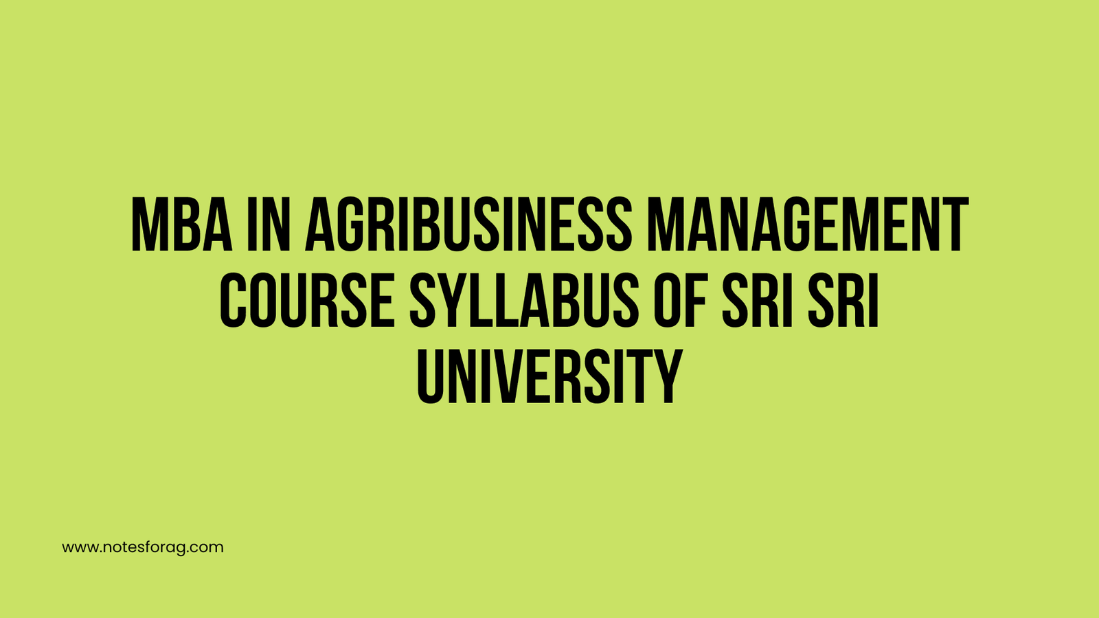 MBA in Agribusiness Management Course Syllabus of SRI SRI University
