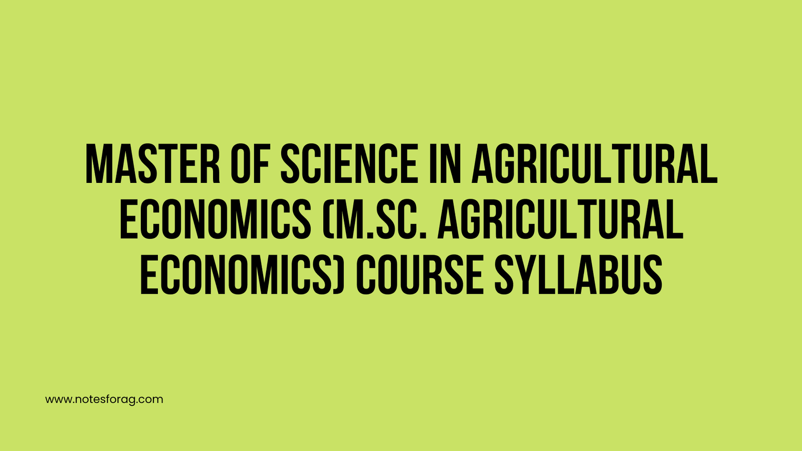 Master of Science in Agricultural Economics (M.Sc. Agricultural Economics) Course Syllabus