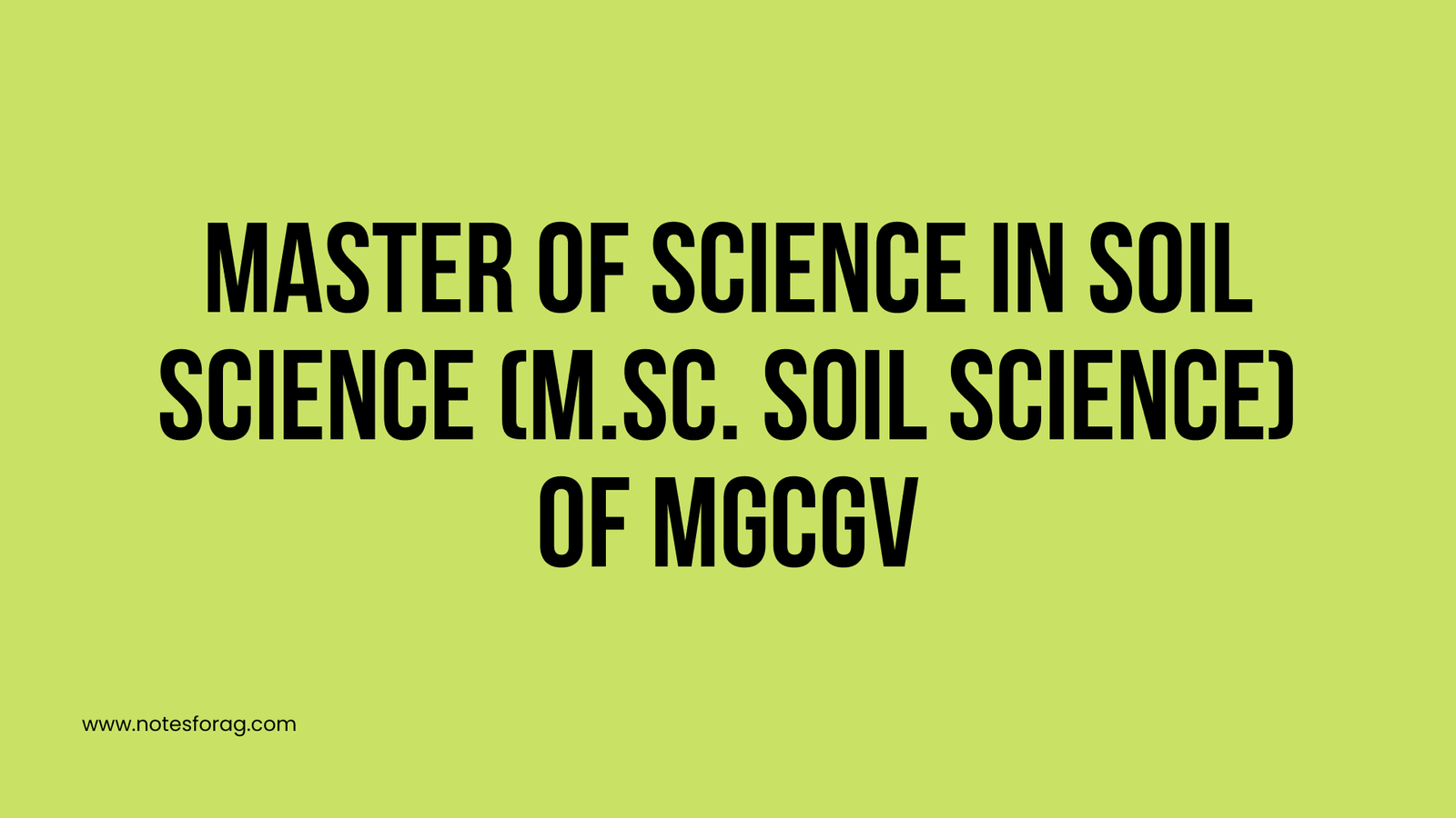 Master of Science in Soil Science(M.Sc. Soil Science) of MGCGV