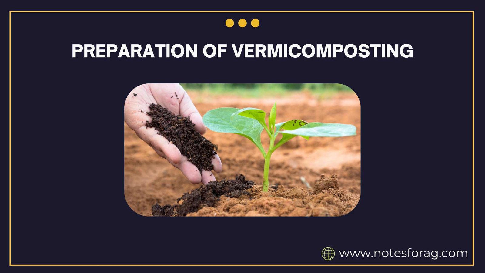 Preparation of vermicomposting